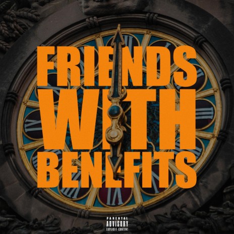 friends with benefits | Boomplay Music