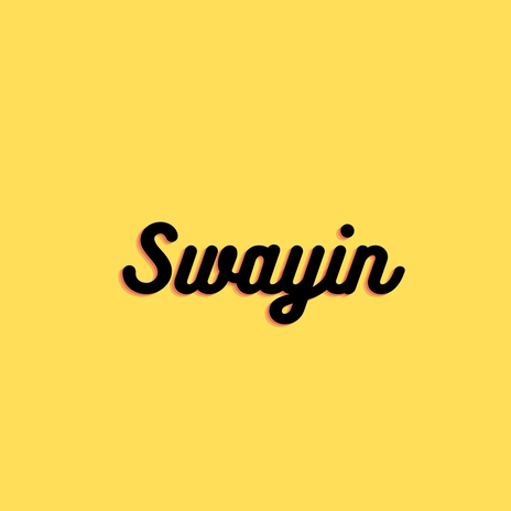 Swayin | Boomplay Music