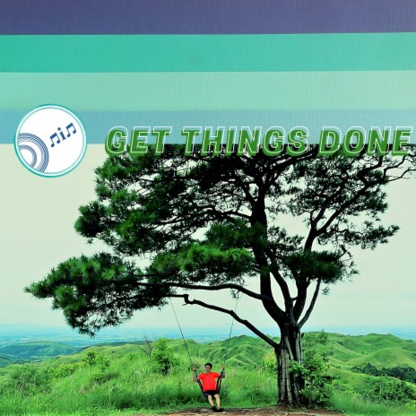 Get Things Done | Boomplay Music