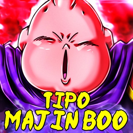 Tipo Majin Boo | Boomplay Music