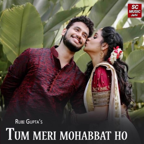 Tum Meri Mohabbat Ho | Boomplay Music