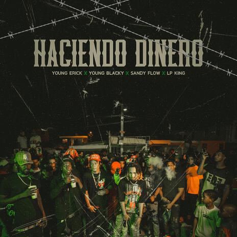 Haciendo Dinero ft. Young Blacky, Sandy Flow & Lp King | Boomplay Music