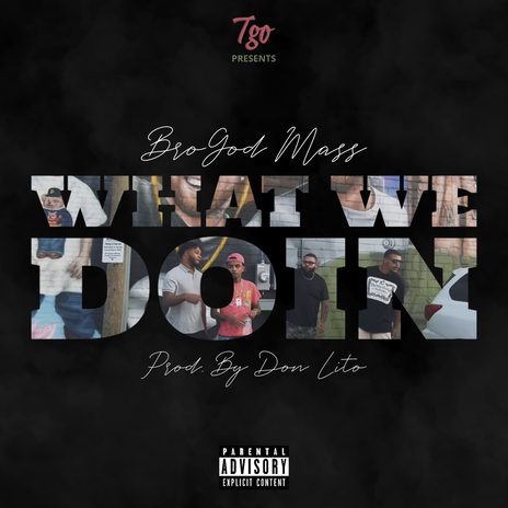 What We Doin ft. Don Lito & Joshua Massey | Boomplay Music