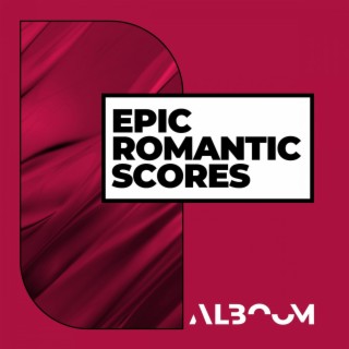 Epic Romantic Score