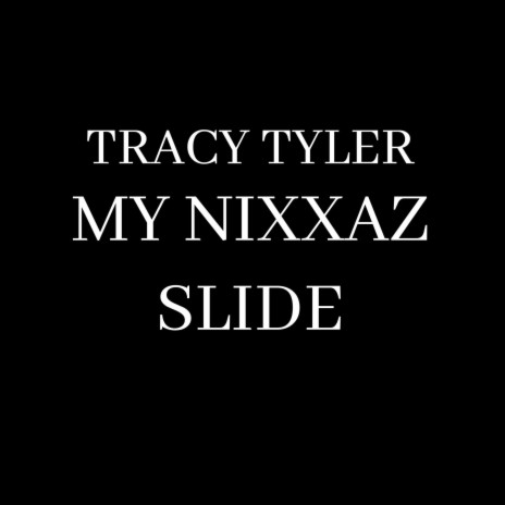 My Nixxaz Slide | Boomplay Music