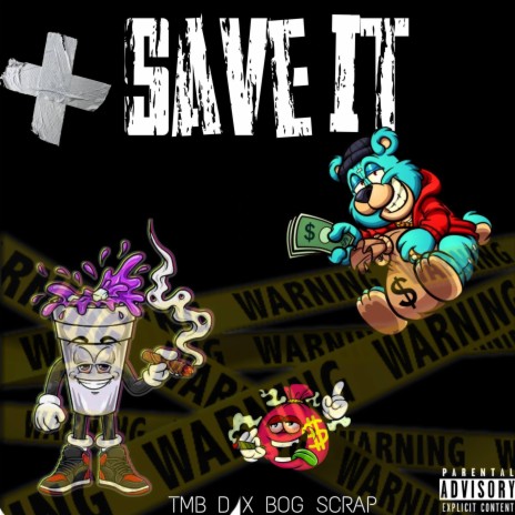 Save it ft. BOG SCRAP | Boomplay Music