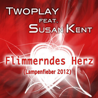 Flimmerndes Herz (Lampenfieber 2012) (feat. Susan Kent)