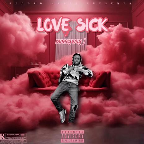 Love Sick | Boomplay Music