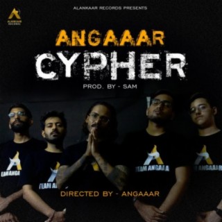 Angaaar Cypher (feat. RAAG, SAM, RTR & LEKH-HAK)