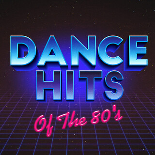 Dance Hits Of The 80's