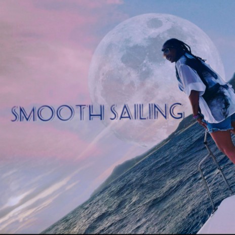 Smooth Sailing | Boomplay Music