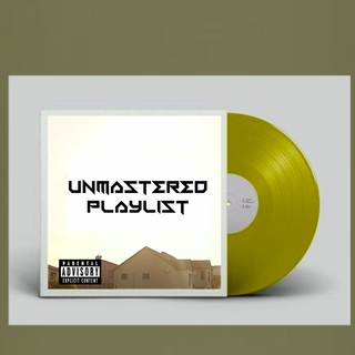 UNMASTERED PLAYLIST