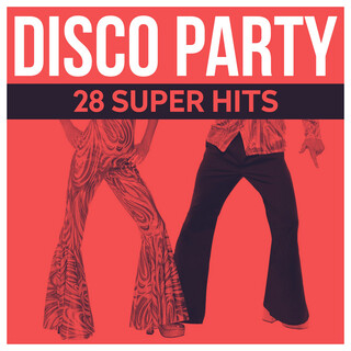 Disco Party - 28 Super Hits