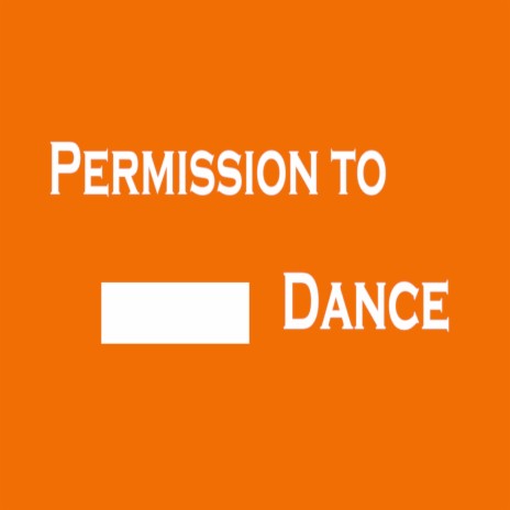 Permission to Dance | Boomplay Music