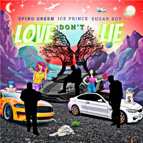 Love Don’t Lie ft. Ice Prince & Sugarboy | Boomplay Music