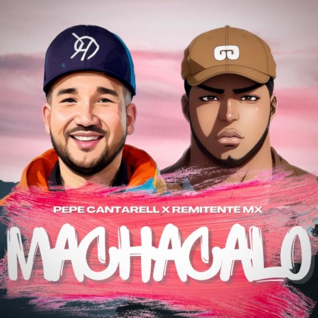 Machacalo ft. Remitente Mx | Boomplay Music