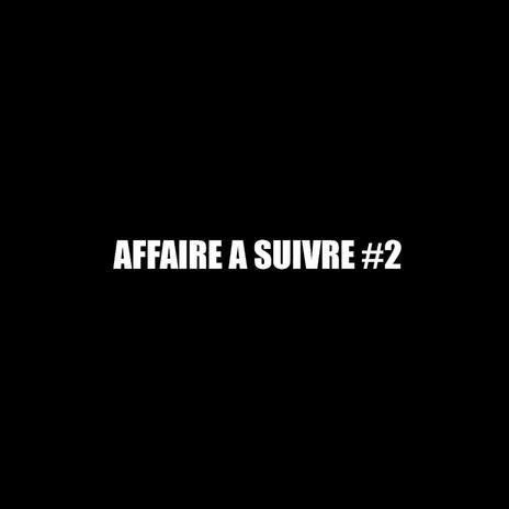 AFFAIRE À SUIVRE #2 | Boomplay Music