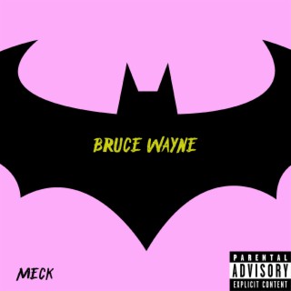Bruce Wayne lyrics | Boomplay Music