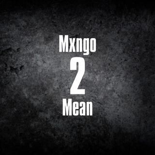 Mean 2 lyrics | Boomplay Music