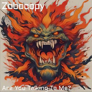 Are You Talking To Me? lyrics | Boomplay Music