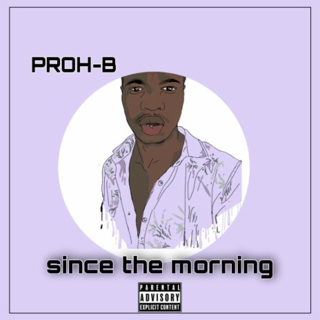 Since the morning | Boomplay Music