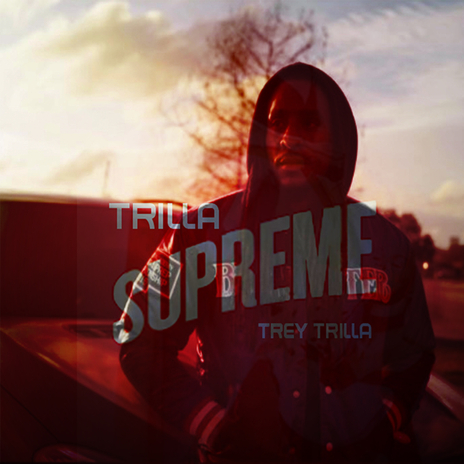 Trilla Supreme ft. Robert Mitchell | Boomplay Music