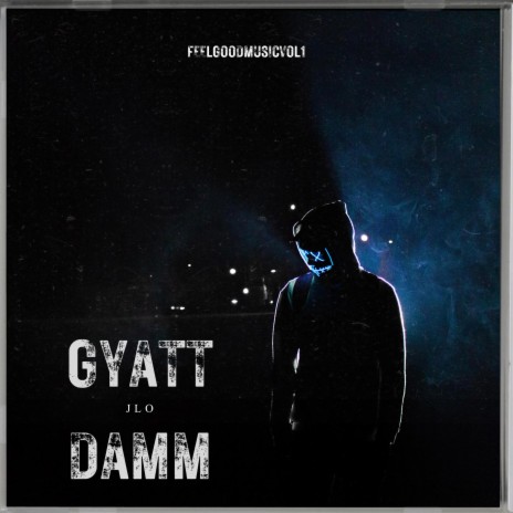 GYATT DAMN | Boomplay Music