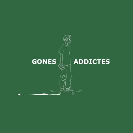 Gones Addictes | Boomplay Music