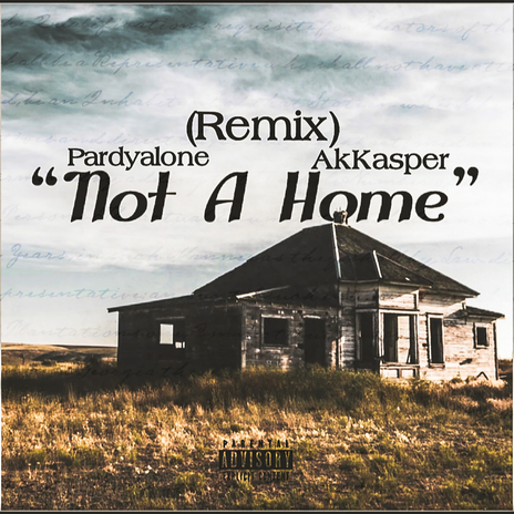 Not A Home (Remix) ft. Pardyalone & kaleb small | Boomplay Music