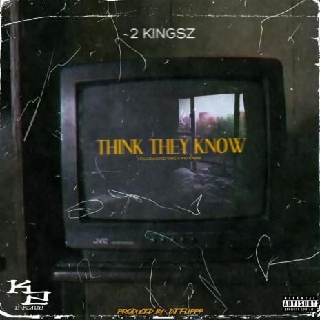 Think They Know ft. Kid Kaiine | Boomplay Music