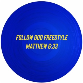 FOLLOW GOD FREESTYLE lyrics | Boomplay Music