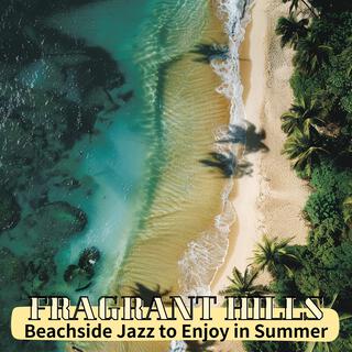 Beachside Jazz to Enjoy in Summer