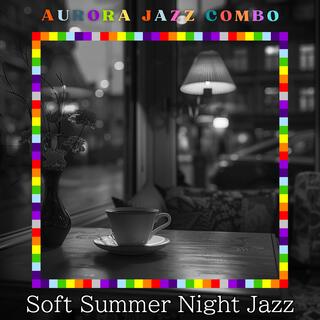 Soft Summer Night Jazz