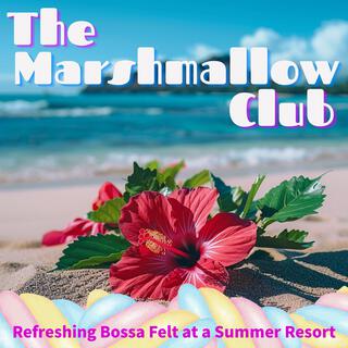 Refreshing Bossa Felt at a Summer Resort