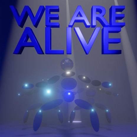 We Are Alive | Boomplay Music