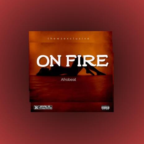 Afrobeat type beat on fire | Boomplay Music