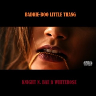 Baddie-Boo Little Thang (feat. WHITER0$E)