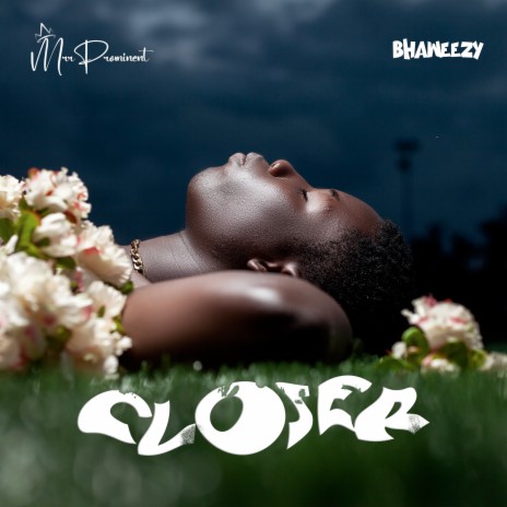 Closer ft. Bhaweezy | Boomplay Music