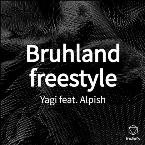 Bruhland freestyle ft. Alpish | Boomplay Music