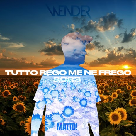 Tutto Rego Me Ne Frego (MATTD! Remix) ft. MATTD! | Boomplay Music