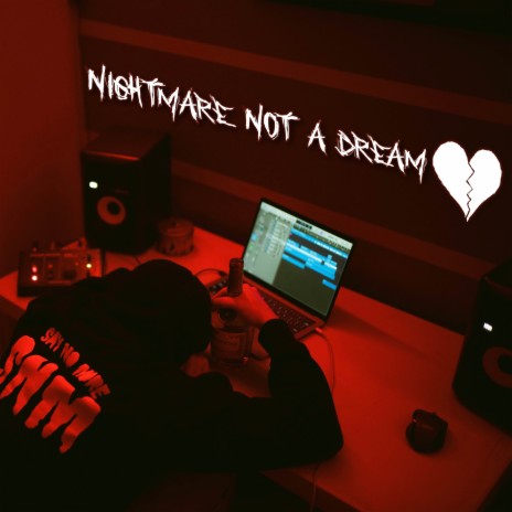 Nightmare Not A Dream | Boomplay Music