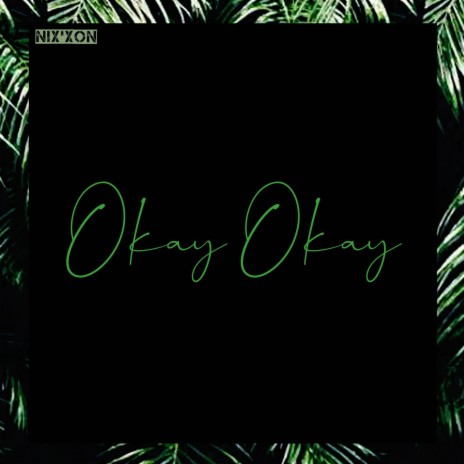 Okay Okay | Boomplay Music