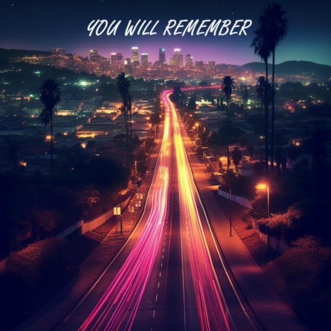 You Will Remember | Boomplay Music