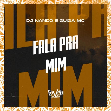 Fala pra Mim ft. Guiga MC | Boomplay Music