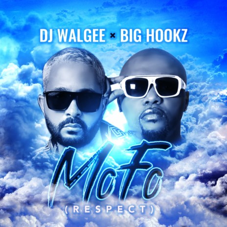 MoFo (Respect) ft. Dj Walgee | Boomplay Music