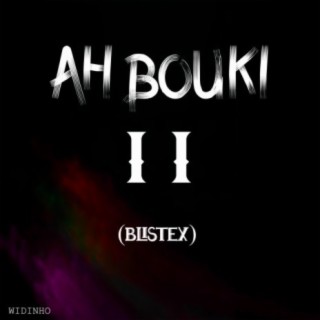 Ah Bouki 2 (Blistex)