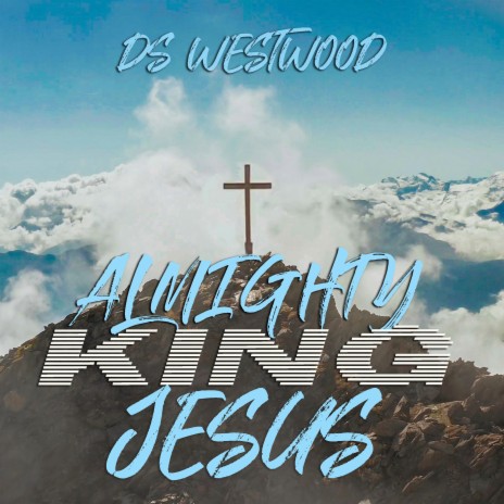 Almighty King Jesus | Boomplay Music