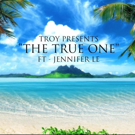 The True One (feat. Jennifer Le) | Boomplay Music