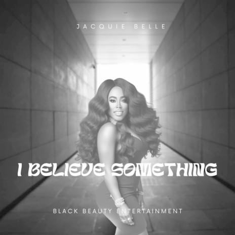 I Believe Something | Boomplay Music