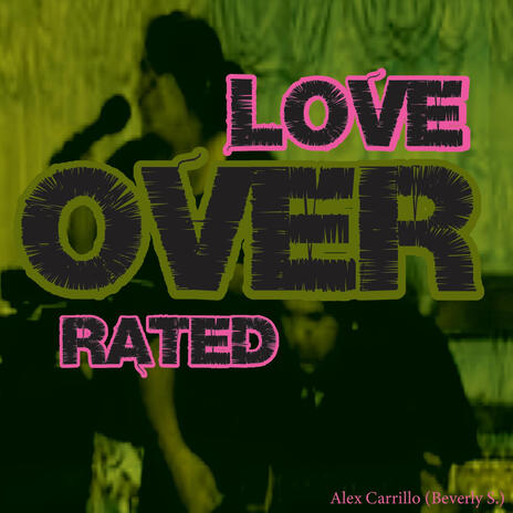 Love Over-Rated ft. Beverly Sandoval | Boomplay Music